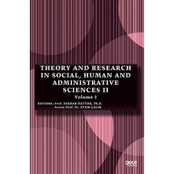 Theory And Research In Social, Human And Administrative Sciences 2 Volume 2 - Serdar Öztürk