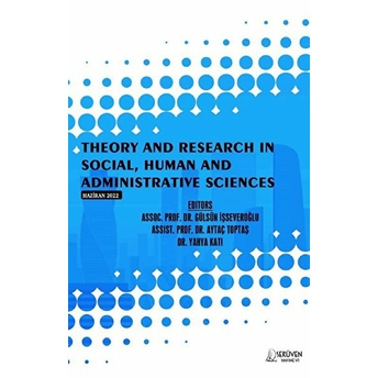 Theory And Research In Social Human And Administrative Sciences - June 2022