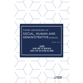 Theory And Research In Social, Human And Administrative Sciences - October 2022 Salih Batal