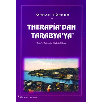 Therapia’dan Tarabya’ya Orhan Türker