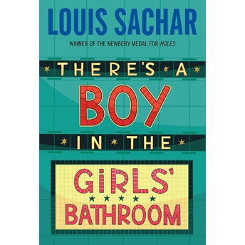 There's A Boy In The Girls' Bathroom Louis Sachar