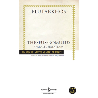 Theseus-Romulus - Paralel Hayatlar - Hasan Ali Yücel Klasikleri Plutarkhos