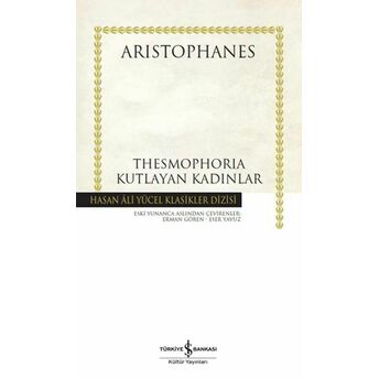 Thesmophoria Kutlayan Kadınlar - Hasan Ali Yücel Klasikleri Aristophanes