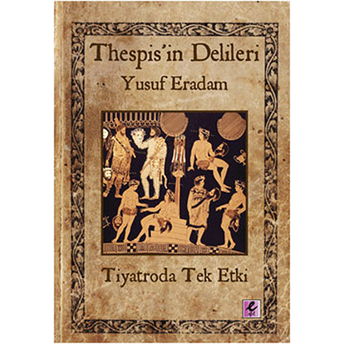 Thespis'in Delileri Yusuf Eradam