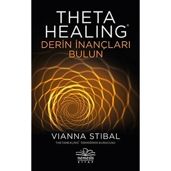 Theta Healing - Derin Inançları Bulun Vianna Stibal