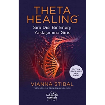 Theta Healing Sıra Dışı Enerji Yaklaşımına Giriş Vianna Stibal