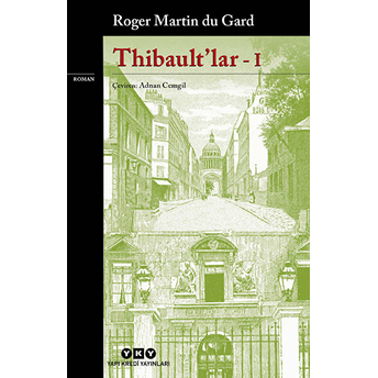 Thibault'lar 1 - Modern Klasikler Roger Martin Du Gard