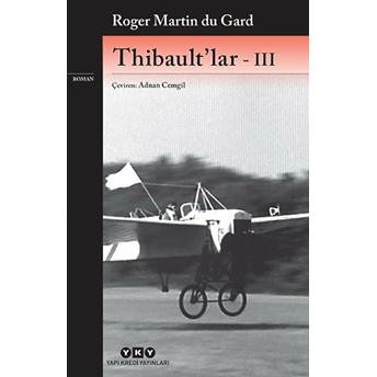 Thibault'lar - Iıı - Modern Klasikler Roger Martin Du Gard