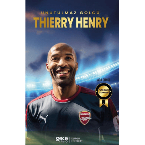 Thierry Henry Ada Gökce