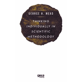 Thinking Individually In Scientific Methodology - George H. Mead