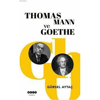 Thomas Mann Ve Goethe Gürsel Aytaç