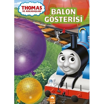 Thomas Ve Arkadaşları Balon Gösterisi Kolektif