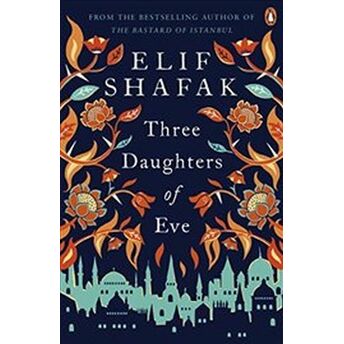 Three Daughters Of Eve Elif Shafak