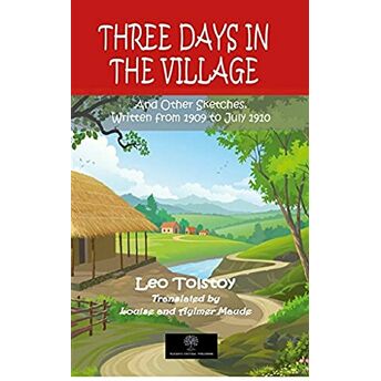 Three Days In The Village Lev Nikolayeviç Tolstoy