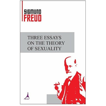 Three Essays On The Theory Of Sexuality - Sigmund Freud