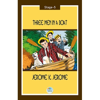 Three Men In A Boat - Stage 5 Jerome K. Jerome