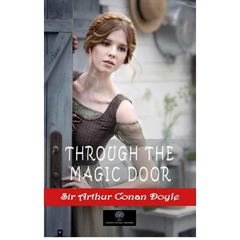 Through The Magic Door - Sir Arthur Conan Doyle - Sir Arthur Conan Doyle