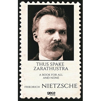 Thus Spake Zarathustra A Book For All And None