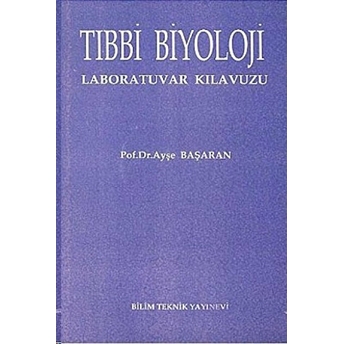 Tıbbi Biyoloji Laboratuvar Kılavuzu-Ayşe Başaran