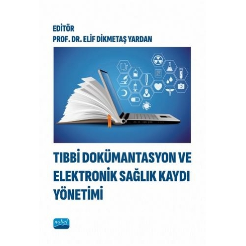 Tıbbi Dokümantasyon Ve Elektronik Sağlık Kaydı Yönetimi Elif Dikmetaş Yardan