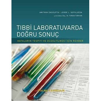 Tıbbi Laboratuvarda Doğru Sonuç Ciltli Amitava Dasgupta