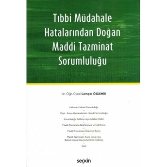 Tıbbi Müdahale Hatalarından Doğan Maddi Tazminat Sorumluluğu Gençer Özdemir