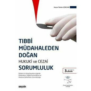 Tıbbi Müdahaleden Doğan Hukuki Ve Cezai Sorumluluk (Ciltli) Hasan Tahsin Gökcan