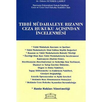 Tıbbi Müdahaleye Rızanın Ceza Hukuku Açısından Incelenmesi Özlem Çakmut