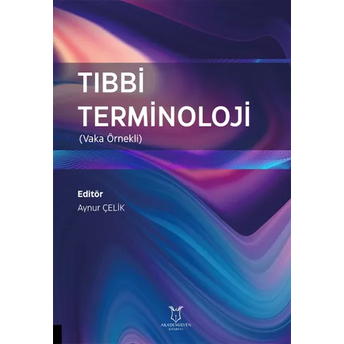 Tıbbi Terminoloji Aynur Çelik