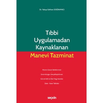 Tıbbi Uygulamadan Kaynaklanan Manevi Tazminat Yakup Gökhan Doğramacı