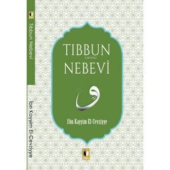 Tıbbın Nebevi Ibn Kayyım El- Cevziyye