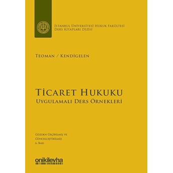 Ticaret Hukuku - Abuzer Kendigelen