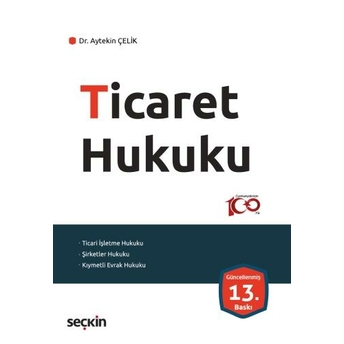 Ticaret Hukuku (Aytekin Çelik) Aytekin Çelik