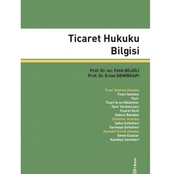 Ticaret Hukuku Bilgisi Fatih Bilgili Fatih Bilgili