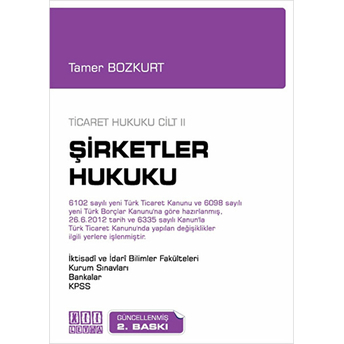 Ticaret Hukuku Cilt: 2 - Şirketler Hukuku Tamer Bozkurt