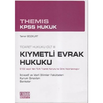 Ticaret Hukuku Cilt 3 - Kıymetli Evrak Hukuku Tamer Bozkurt