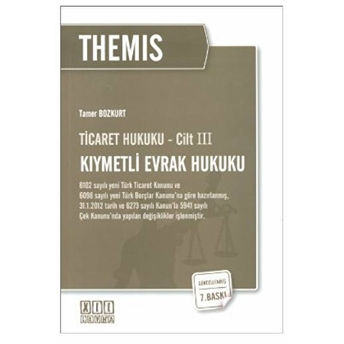 Ticaret Hukuku Cilt: 3 - Kıymetli Evrak Hukuku Tamer Bozkurt