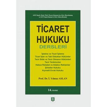 Ticaret Hukuku Dersleri I.yılmaz Aslan