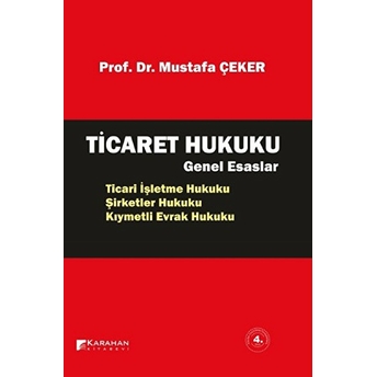 Ticaret Hukuku Genel Esaslar Mustafa Çeker