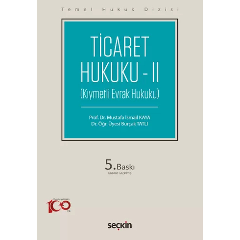 Ticaret Hukuku – Iı Mustafa Ismail Kaya