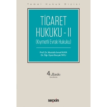 Ticaret Hukuku – Iı (Thd) Mustafa Ismail Kaya