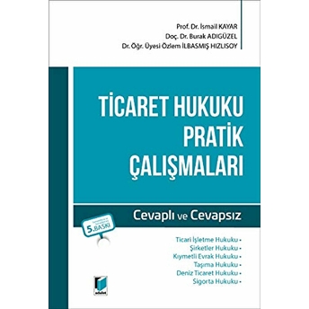 Ticaret Hukuku Pratik Çalışmaları Burak Adıgüzel