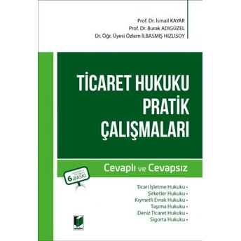 Ticaret Hukuku Pratik Çalışmaları Ismail Kayar