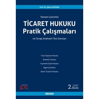 Ticaret Hukuku Pratik Çalışmaları Şaban Kayıhan