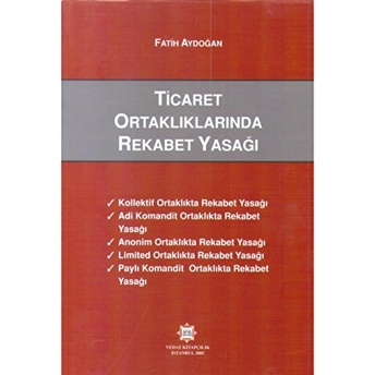 Ticaret Ortaklıklarında Rekabet Yasağı Fatih Aydoğan