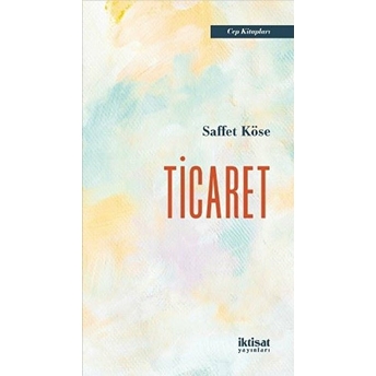 Ticaret - Saffet Köse