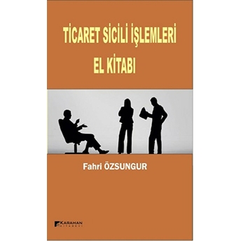 Ticaret Sicili Işlemleri El Kitabı Fahri Özsungur