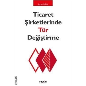 Ticaret Şirketlerinde Tür Değiştirme Imran Aydın