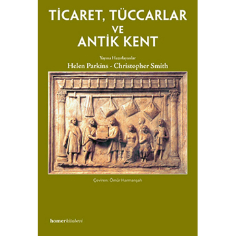 Ticaret, Tüccarlar Ve Antik Kent Helen Parkins