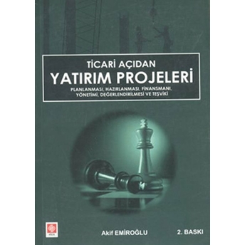 Ticari Açıdan Yatırım Projeleri Akif Emiroğlu